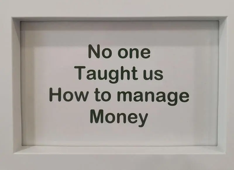 No One Taught us How to Manage Money